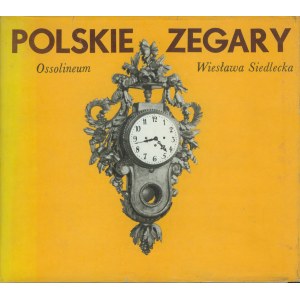 Wiesława Siedlecka, Polskie zegary, Ossolineum 1974