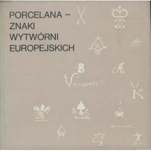 Leon Chrościcki, Porcelana - Znaki wytwórni europejskich, Wyd. Art.-Graf., Warszawa 1974