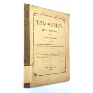 Przystański, Trygonometrya prostokreślna, Warszawa 1859 r.