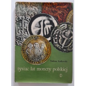 Kalkowski T. A thousand years of Polish coinage