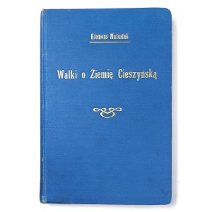 Matusiak, Walki o Ziemię Cieszyńską w latach 1914-1920