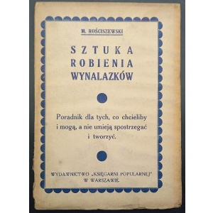 Umenie tvoriť vynálezy Pokus o metódu založenú na praxi a skúsenostiach z každodenného života