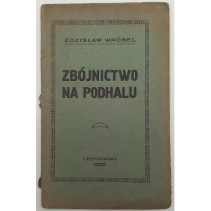 Zdzisław Wróbel Zbójnictwo na Podhalu