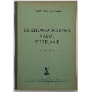 Henryk Zapolski-Downar Dubeltówka Śrutowa Nabój Strzelanie Wydanie III