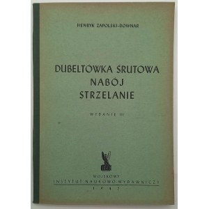 Henryk Zapolski-Downar Dubeltówka Śrutowa Nabójka strzelanie III vydání