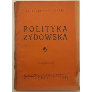 Ks. Józef Kruszyński Polityka Żydowska Wydanie II ENDECJA