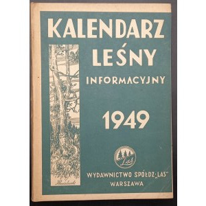 Informativní lesní kalendář na rok 1949 Zpracoval Leonard Chociłowski