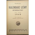 Kalendarz Leśny Informacyjny na rok 1949 Pod redakcją Leonarda Chociłowskiego