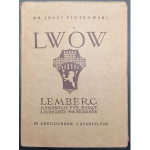 Sprievodca po Ľvove v nemčine Lemberg und Umgebung (Żółkiew, Podhorce, Brzeżany und.) Handbuch fur kunstliebhaber und reisende von Dr. Josef Piotrowski