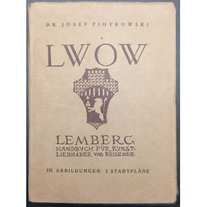 Guide to Lviv in German Lemberg und Umgebung (Zolkiew, Podhorce, Brzeżany und and.) Handbuch fur kunstliebhaber und reisende von Dr. Josef Piotrowski