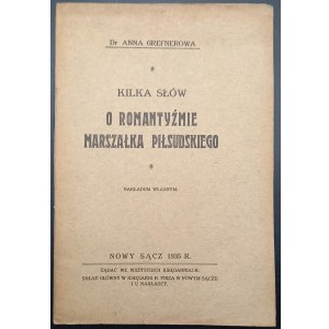 Dr. Anna Grefnerowa Ein paar Worte zu Marschall Piłsudskis Romantik