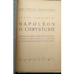 Joseph Jankowski Napoleon über Christus (nach dem Buch Conversations Religieuses de Napoleon des Chevalier de Beauterne von 1840)