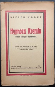 Stefan Kader Hypnosis of the Kremlin Historical and Psychological Study
