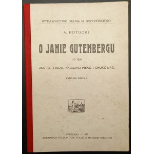 A. Potocki Über Jan Gutenberg und wie die Menschen schreiben und drucken lernten