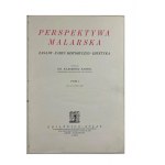 Kazimierz Bartel, Princípy perspektívnej maľby - historický prehľad - estetika I. diel s 397 ilustráciami
