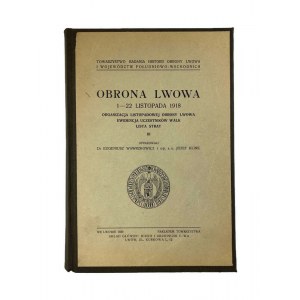 Towarzystwo badania historji obrony Lwowa i województw południowo-wschodnich, Obrona Lwowa 1-22 listopada 1918 Organizacja listopadowej obrony Lwowa, ewidencja uczestników walk, lista strat III