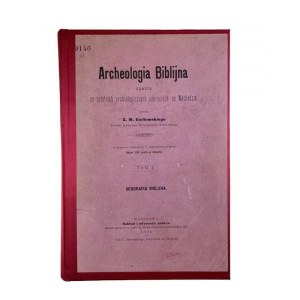 X. M. Godlewski, Biblická archeológia na základe nedávnych archeologických objavov na Východe, I. diel