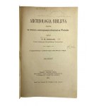 X. M. Godlewski, Biblische Archäologie auf der Grundlage neuerer archäologischer Entdeckungen im Osten Vol. I