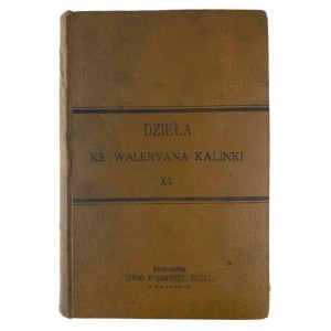 Ks. Waleryan Kalinka, Dzieła Ks. Waleryana Kalinki Tom XI. Pisma Pomniejsze Część III (wydanie nowe)
