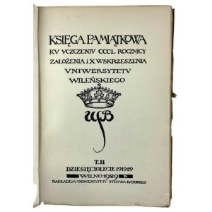 Księga Pamiątkowa ku Uczczeniu CCL Rocznicy Założenia i X Wskrzeszenia Uniwersytetu Wileńskiego Tom II, Praca zbiorowa