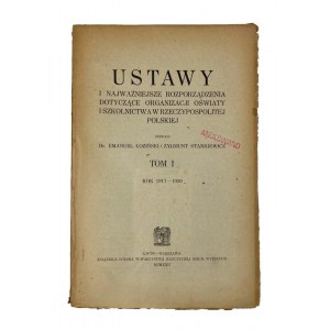 Ustawy i najważniejsze rozporządzenia dotyczące organizacji oświaty i szkolnictwa w Rzeczypospolitej Polskiej Tom I
