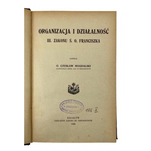 O. Czeslaw Bogdalski, Organizácia a činnosť III. O. Františka