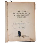 Cataloguing regulations in Polish libraries I: Alphabetical catalog of prints