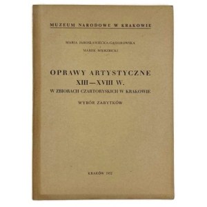 Maria Jarosławiecka-Gąsiorowska, Marek Wierzbicki, Oprawy Artystyczne XIII-XVIII w. W Zbiorach Czartoryskich w Krakowie