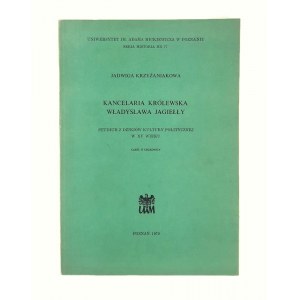 Jadwiga Krzyżaniakowa, Kancelaria Królewska Władysława Jagiełły Część II: Urzędnicy