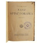 J. K. Maćkowski; Marceli Nałęcz-Dobrowolski; Antoni Langer, Adam Mickiewiczs Leben und Werk; Richtlinien für das Sammeln von Informationen über Kunst- und Kulturwerke; Unsere Spisz und Orava. Lektüre + Anmerkungen zur Pferdekrankheit