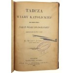 Ks. Walenty Szebesta, Tarcza Wiary Katolickiej Gasi Ogniste Strzały Tarczy Wiary Ewangelickiej napisanej przez pastora Jana Pindora w Cieszynie