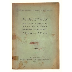 Deník dvaceti let varšavské ekonomické školy 1906-1926, kolektivní dílo