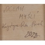 Krystyna Róż-Pasek (ur. 1981), Ocean mysli, 2022