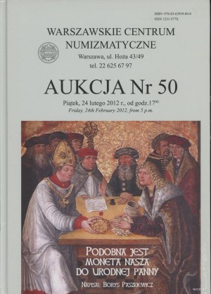 Auction catalog of the 50th anniversary WCN auction: Boris Paszkiewicz - Podobna jest moneta nasza do urodnej panny, Warsaw ...
