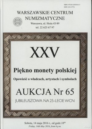Katalog aukcyjny 65. aukcji WCN: Witold Garbaczewski - Piękno monety polskiej. Opowieść o władcach, artystach i symbolac...