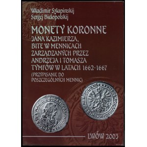 Shlapinskiy Vladimir, Belopolskiy Sergej - Crown coins of Jan Kazimierz minted in mints managed by Andrew ...