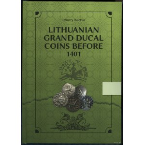 Huletski Dzmitry - Litevské velkoknížecí mince před rokem 1401, Vilnius 2022, ISBN 9786094172403