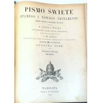 WUJEK- PISMO ŚWIĘTE Starego i Nowego Testamentu. Ozdobione 230 illustracyami Gustawa Doré. T. 1-2. Warszawa 1896-1890