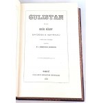 SADI - GULISTAN TO JEST OGRÓD RÓŻANY SA'DEGO Z SZYRAZU Paryż 1876