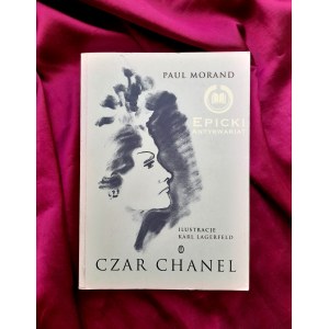 MORAND Paul - Chanel charm / ilustrace Karl LAGERFELD