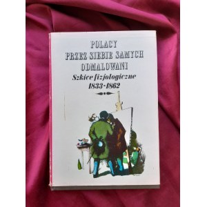 Polacy przez siebie samych odmalowani. Szkice ficjologiczne 1833-1862 (il. Lech PRZYBYLSKI)