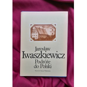 IWASZKIEWICZ Jarosław - Podróże do Polski