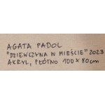 Agata Padol (nar. 1964), Dievča v meste, 2023