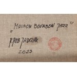 Robert Jadczak (b. 1960), Maison Bourbon Jazz, 2023