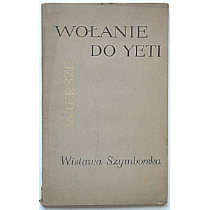 SHYMBORSKA WISŁAWA. Wołanie do Yeti. Kraków 1957. Wydawnictwo Literackie...