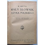 ARCT MICHAŁ. Malý slovník poľského jazyka. Vysvetľuje 19000 slov 6000 fráz a výrazov. W-wa [1935] Wyd...