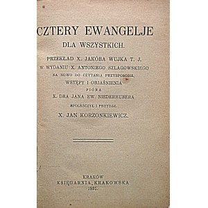 ŠTYRI EVANJELIÁ PRE VŠETKÝCH. Preklad X. Jakob Wujek T. J. Vo vydaní X...