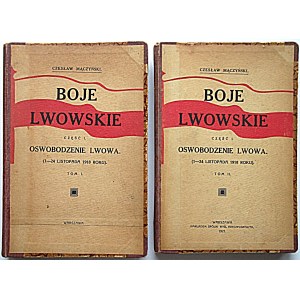 MĄCZYŃSKI CZESŁAW. Boje Lwowskie. Część I. Tom I - II. Oswobodzenie Lwowa. (1 - 24 Listopada 1918 roku)...