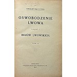 MĄCZYŃSKI CZESŁAW. Boje Lwowskie. Część I. Tom I - II. Oswobodzenie Lwowa. (1 - 24 Listopada 1918 roku)...