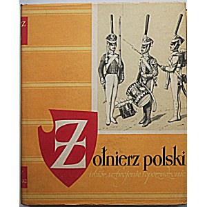 GEMBARZEWSKI BRONISŁAW: Żołnierz polski. Ubiór, uzbrojenie i oporządzenie od wieku XI do 1965. Volume IV...